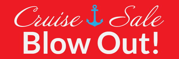 2 Day Cruise Blow Out Sale