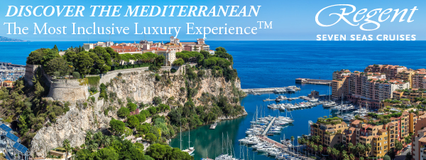 Regent Seven Seas Luxury Cruises to the Mediterranean and beyond