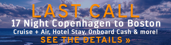 Last Call! Copenhagen to Boston VIP. Learn more »